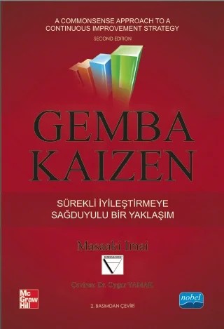 GEMBA KAIZEN “Sürekli İyileştirmeye Sağduyulu bir Yaklaşım” - – Masaaki Imai, Mc Graw Hill – Nobel Akademik Yayıncılık kitap kapağı