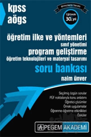 KPSS AÖGS Eğitim Bilimleri Öğretim İlke ve Yöntemleri, Sınıf Yönetimi, Program Geliştirme, Öğretim Teknolojileri ve Materyal Tasarımı Soru Bankası – Naim Ünver – Pegem Akademi Yayıncılık kitap kapağı