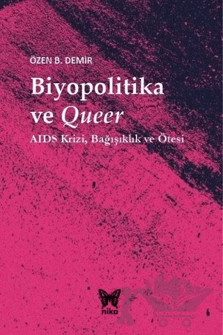 Biyopolitika ve Queer – Özen B. Demir – Nika Yayınevi kitap kapağı