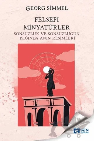 Felsefi Minyatürler – Georg Sımmel – Sen Yayınları kitap kapağı
