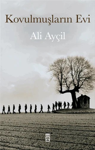 Kovulmuşların Evi – Ali Ayçil – Timaş Yayınları kitap kapağı