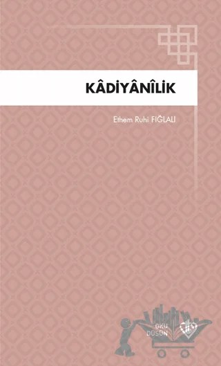 Kadiyanilik – Ethem Ruhi Fığlalı – Türkiye Diyanet Vakfı Yayınları kitap kapağı