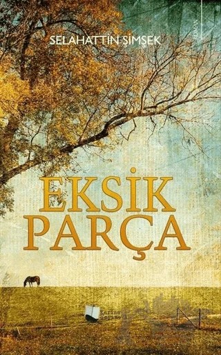 Eksik Parça – Selahattin Şimşek – Karina Yayınevi kitap kapağı
