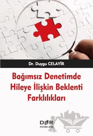 Bağımsız Denetimde Hileye İlişkin Beklenti Farklılıkları – Duygu Celayir – Der Yayınları kitap kapağı