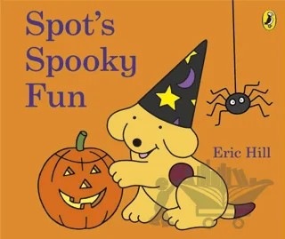 Spot's Spooky Fun – Eric Hill – Puffin Books kitap kapağı