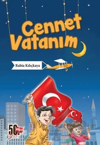 Cennet Vatanım – Rabia Kılıçkaya – Nesil Çocuk Yayınları kitap kapağı