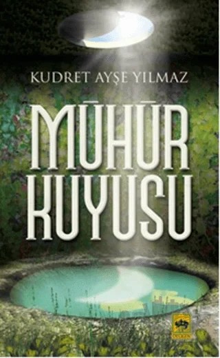 Mühür Kuyusu – Kudret Ayşe Yılmaz – Ötüken Neşriyat kitap kapağı