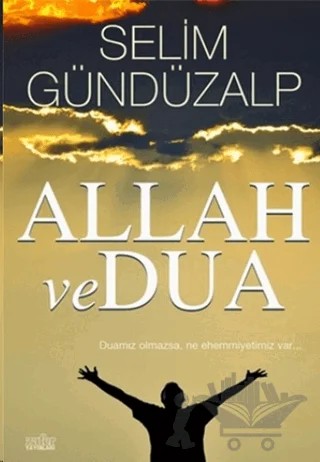 Allah ve Dua – Selim Gündüzalp – Zafer Yayınları kitap kapağı