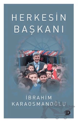 Herkesin Başkanı – İbrahim Karaosmanoğlu – Daha Kitap kitap kapağı