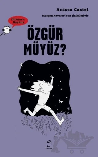 Özgür Müyüz? - Düşünen Baykuş – Anissa Castel – Doruk Yayınları kitap kapağı