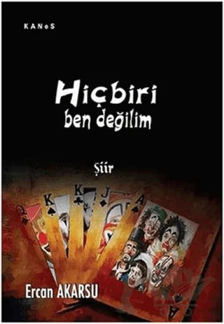 Hiçbiri Ben Değilim – Ercan Akarsu – Kanes Yayınları kitap kapağı