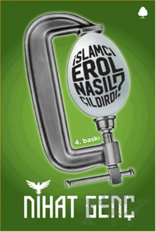 İslamcı Erol Nasıl Çıldırdı? – Nihat Genç – April Yayıncılık kitap kapağı
