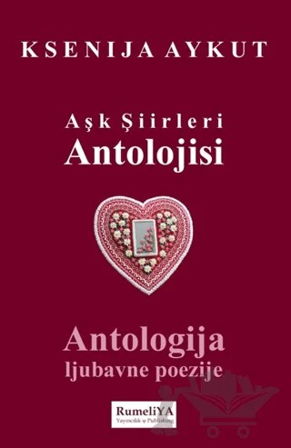 Aşk Şiirleri Antolojisi – Ksenija Aykut – Rumeliya Yayıncılık kitap kapağı