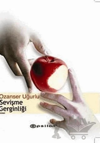 Sevişme Gerginliği – Ozanser Uğurlu – Epsilon Yayınevi kitap kapağı