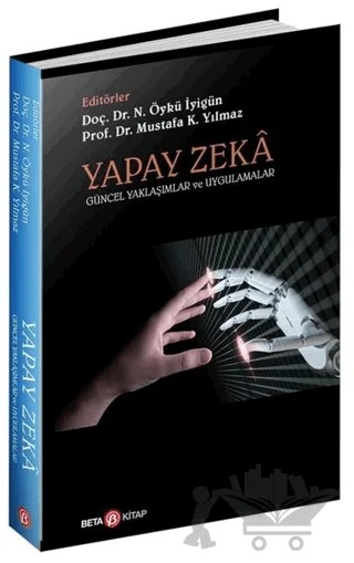 Yapay Zeka – Mustafa K. Yılmaz, N. Öykü İyigün – Beta Yayınevi kitap kapağı
