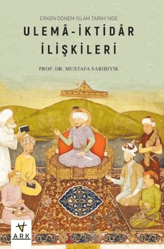 Erken Dönem İslâm Tarihinde – Mustafa Sarıbıyık – Ark Kitapları kitap kapağı