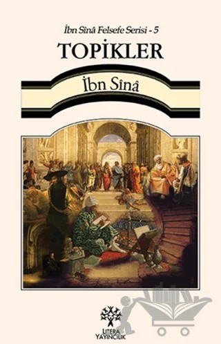 Topikler / İbn Sina Felsefe Serisi - 5 – İbn Sina – Litera Yayıncılık kitap kapağı