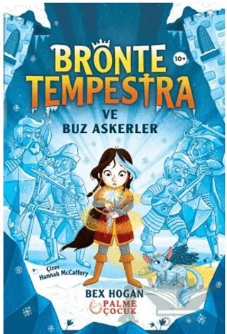 Bronte Tempestra Ve Buz Askerler (10+) – Bex Hogan – Palme Çocuk kitap kapağı