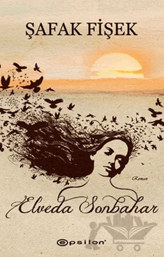 Elveda Sonbahar – Şafak Fişek – Epsilon Yayınevi kitap kapağı