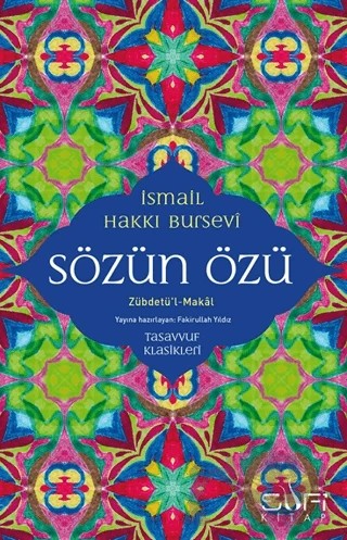 Sözün Özü - Zübdetü'l-Makal – İsmail Hakkı Bursevi – Sufi Kitap kitap kapağı