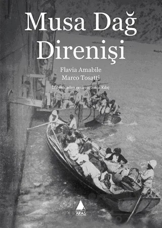 Musa Dağ Direnişi – Flavia Amabile, Marco Tosatti – Aras Yayıncılık kitap kapağı