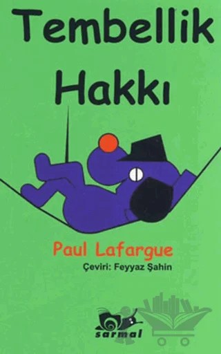 Tembellik Hakkı – Paul Lafargue – Sarmal Yayınevi kitap kapağı