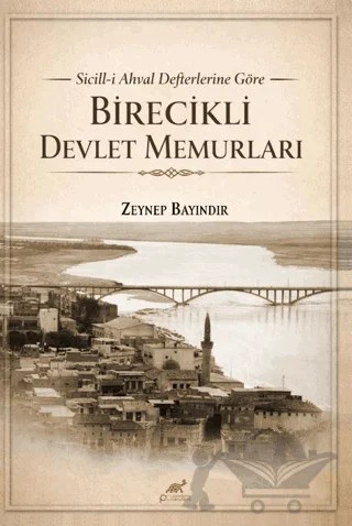 Sicill-i Ahval Defterlerine Göre Birecikli Devlet Memurları – Kolektif – Paradigma Akademi Yayınları kitap kapağı