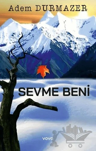 Sevme Beni – Adem Durmazer – Vova Yayınları kitap kapağı