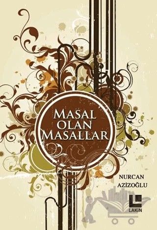 Masal Olan Masallar – Nurcan Azizoğlu – Lakin Yayınları kitap kapağı