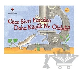 Cüce Sivri Fareden Daha Küçük Ne Olabilir? – Robert E. Wells – TÜBİTAK Yayınları kitap kapağı