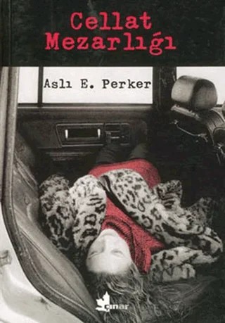 Cellat Mezarlığı – Aslı E. Perker – Çınar Yayınları kitap kapağı