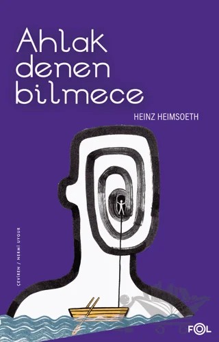 Ahlak Denen Bilmece – Heinz Heimsoeth – Fol Kitap kitap kapağı