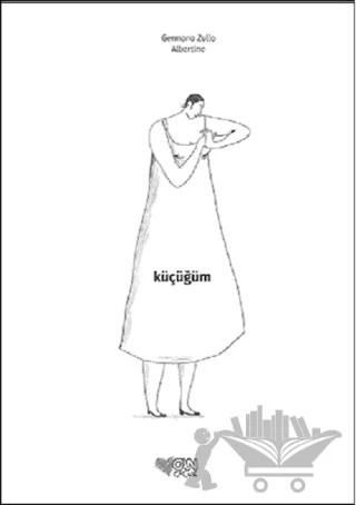 Küçüğüm – Germano Zullo Albertine – Can Çocuk Yayınları kitap kapağı