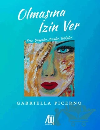 Olmasına İzin Ver – Gabriella Picerno – Baygenç Yayıncılık kitap kapağı