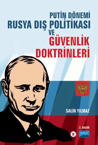 Putin Dönemi Rusya Dış Politikası ve Güvenlik Doktrinleri – Salih Yılmaz – Nobel Akademik Yayıncılık kitap kapağı