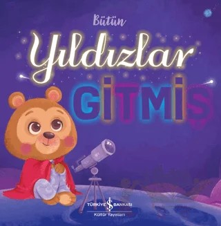 Bütün Yıldızlar Gitmiş – Stephanie Moss – İş Bankası Kültür Yayınları kitap kapağı