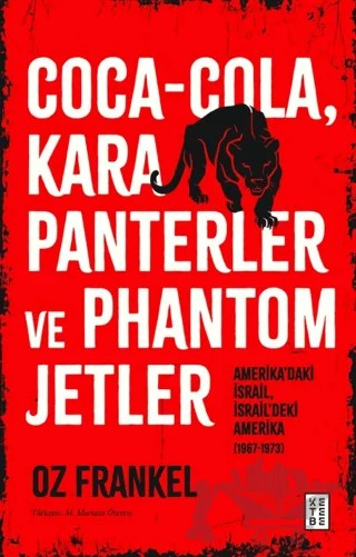 Coca-Cola, Kara Panterler ve Phantom Jetler – Oz Frankel – Ketebe Yayınları kitap kapağı