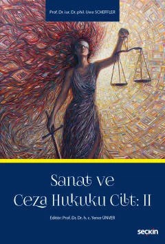 Sanat ve Ceza Hukuku Cilt: 2 – Uwe Scheffler, Yener Ünver – Seçkin Yayıncılık kitap kapağı