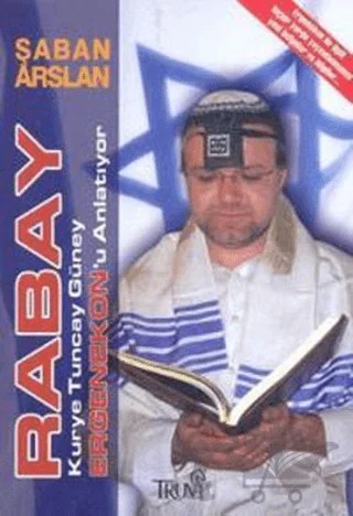 Rabay-Kurye Tuncay Güney Ergenekon’u Anlatıyor – Şaban Arslan – Truva Yayınları kitap kapağı