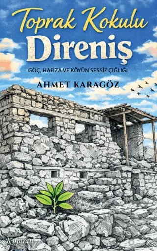 Toprak Kokulu Direniş – Ahmet Karagöz – Kumran Yayınları kitap kapağı