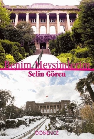 Benim Mevsimlerim – Selin Gören – Dönence Basım ve Yayın Hizmetleri kitap kapağı