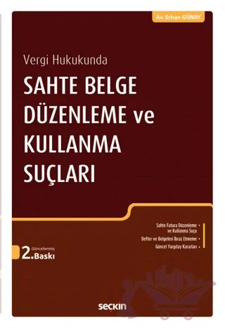 Vergi Hukukunda Sahte Belge Düzenleme ve Kullanma Suçları – Erhan Günay – Seçkin Yayıncılık kitap kapağı