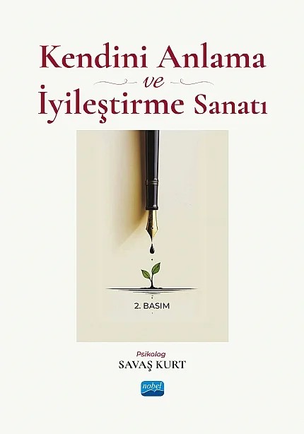 Kendini Anlama ve İyileştirme Sanatı – Savaş Kurt – Nobel Akademik Yayıncılık kitap kapağı
