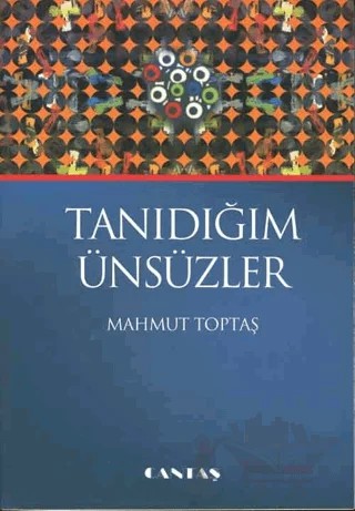 Tanıdığım Ünsüzler – Mahmut Toptaş – Cantaş Yayınları kitap kapağı