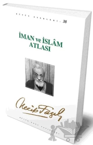 İman ve İslam Atlası : 32 - Necip Fazıl Bütün Eserleri – Necip Fazıl Kısakürek – Büyük Doğu Yayınları kitap kapağı