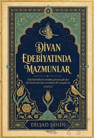 Divan Edebiyatında Mazmunlar – Dilşad Şahin – İkinci Adam Yayınları kitap kapağı