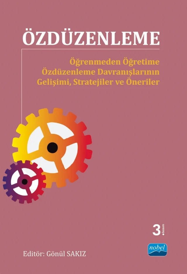 ÖZDÜZENLEME - Öğrenmeden Öğretime Özdüzenleme Davranışlarının Gelişimi, Stratejiler ve Öneriler – Fahretdin H. Adagideli, Engin Ader, Pınar Akdal, Erhan Bozkurt, Yeşim Çapa Aydın, Ramazan Gürel, Gönül Sakız, Dale H. Schunk, Yasemin Taş, Esen Uzuntiryaki Kondakçı, Gönül Yazgan Sağ, İ. Elif Yetkin Özdemir, Nejla Yürük – Nobel Akademik Yayıncılık kitap kapağı