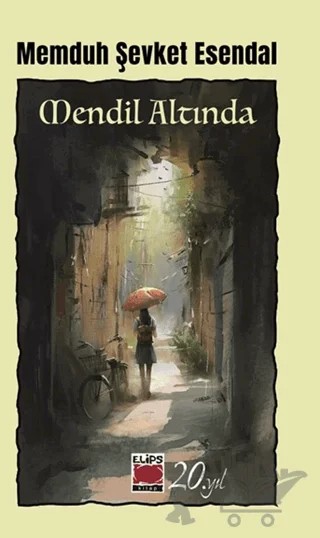 Mendil Altında – Memduh Şevket Esendal – Elips Kitap kitap kapağı