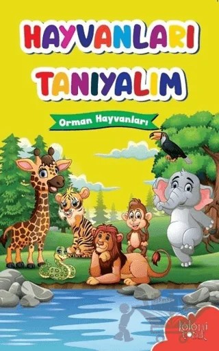 Hayvanları Tanıyalım - Orman Hayvanları – Kolektif – Koloni Çocuk kitap kapağı