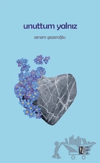 Unuttum Yalnız – Senem Gezeroğlu – İz Yayıncılık kitap kapağı